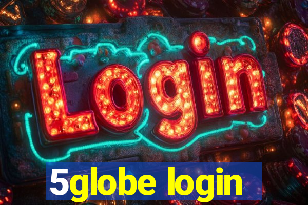 5globe login